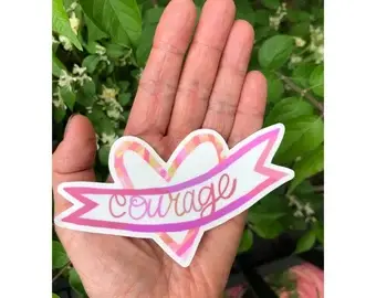 Courage Clear Sticker