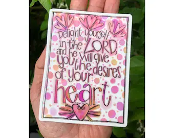 Delight Yourself in the Lord Sticker