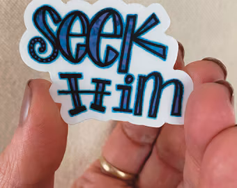 Seek Him Clear Sticker