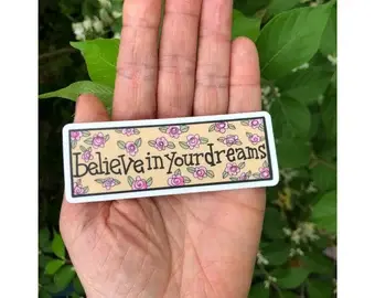 Believe in Your Dreams Sticker
