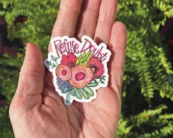 Refuse to Doubt Sticker